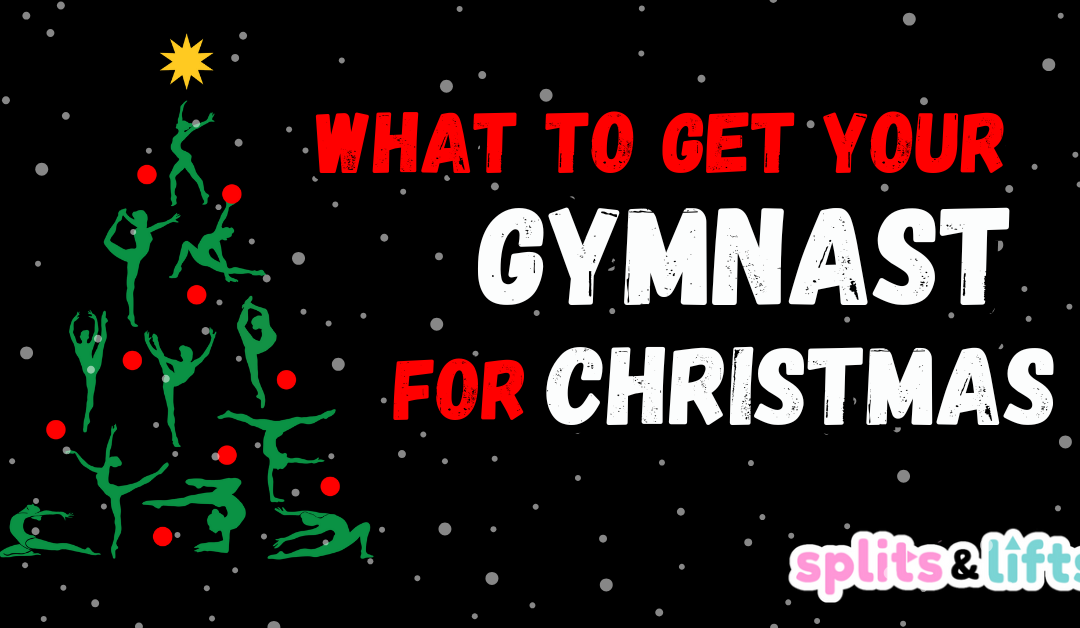 Best 15 Christmas Gift Ideas for Gymnasts